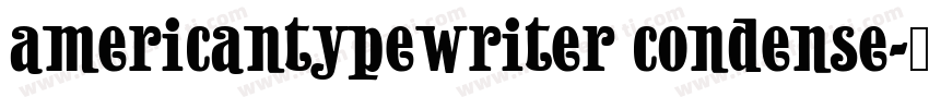 americantypewriter condense字体转换